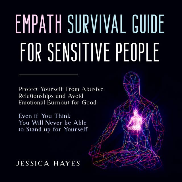 Empath Survival Guide for Sensitive People