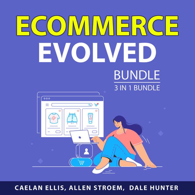 Ecommerce Evolved Bundle, 3 in 1 Bundle