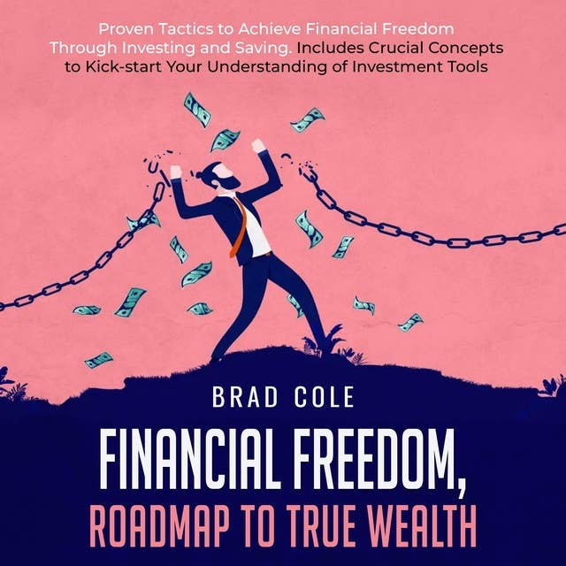 Financial Freedom, Roadmap to True Wealth