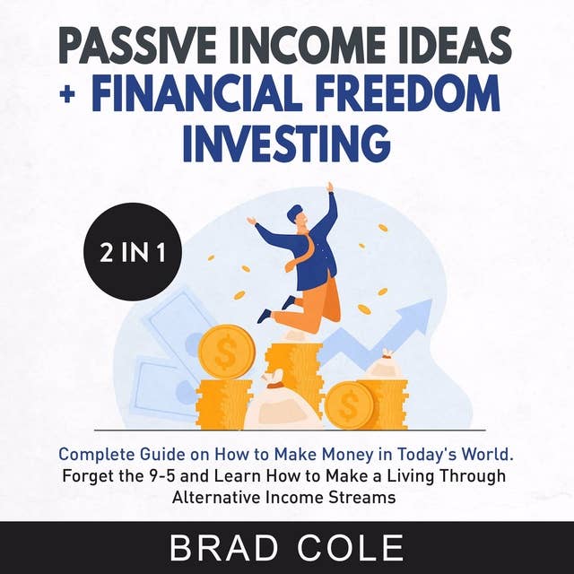 Passive Income Ideas + Financial Freedom Investing 2-in-1 Book