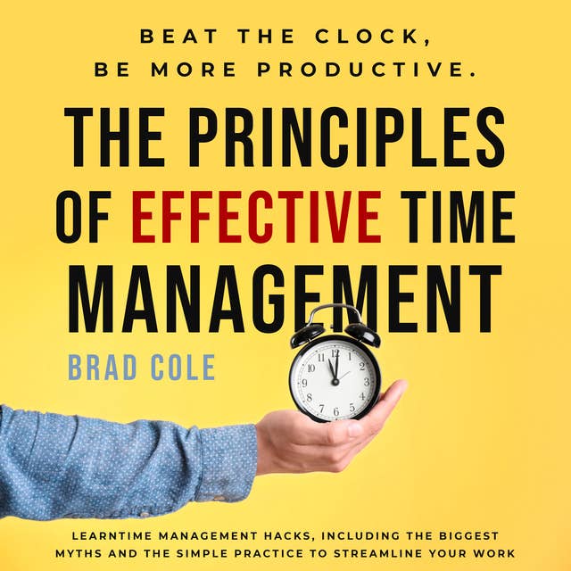 The Principles of Effective Time Management
