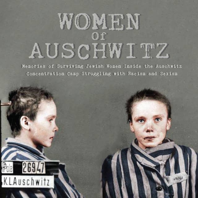 Women Of Auschwitz