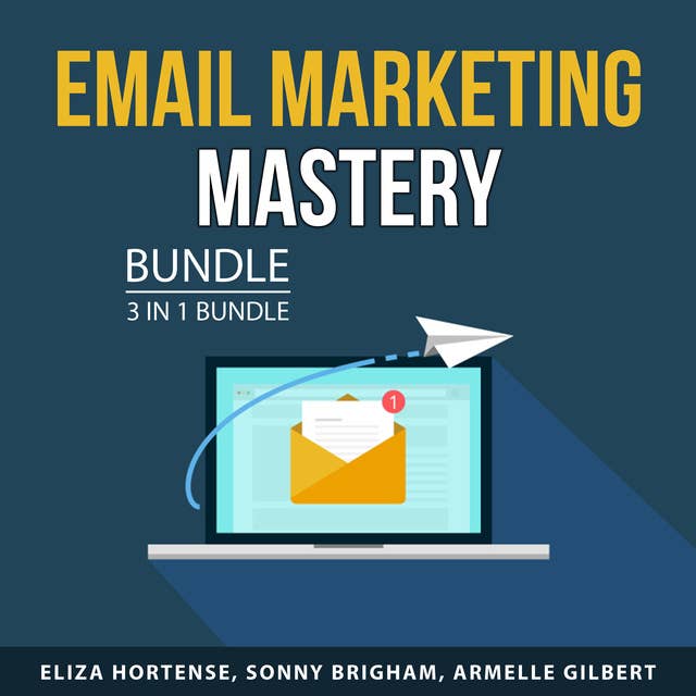 Email Marketing Mastery Bundle, 3 in 1 Bundle