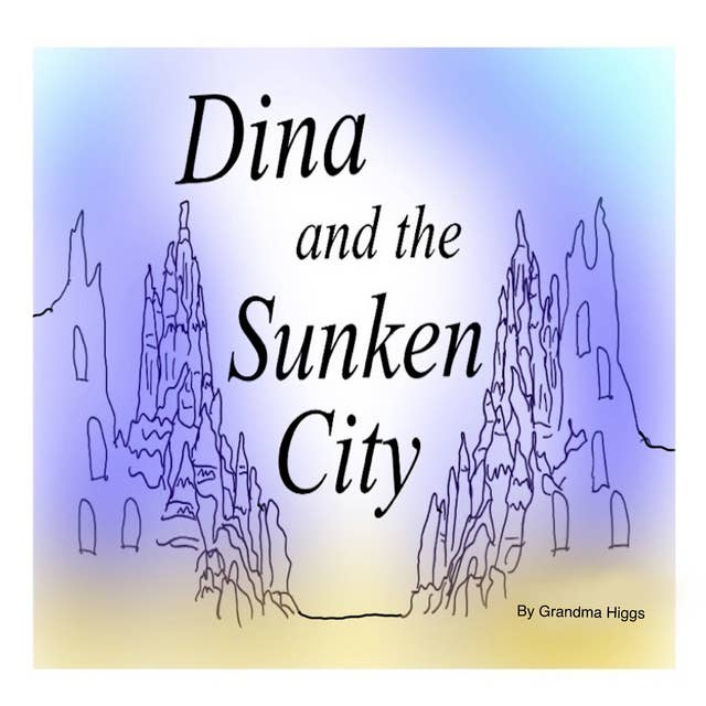Dina and the Sunken City