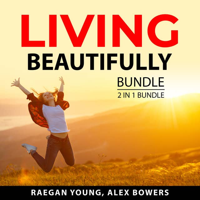 Living Beautifully Bundle, 2 in 1 Bundle