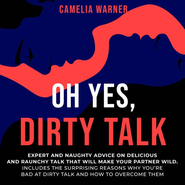 Oh Yes, Dirty Talk