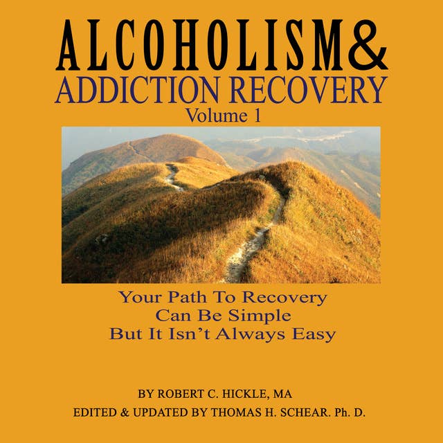 Alcoholism & Addiction Recovery: Volume 1