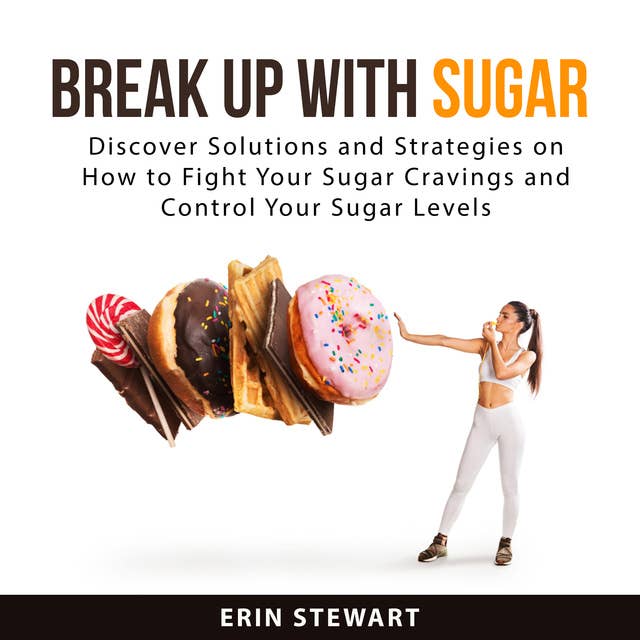 Break Up With Sugar