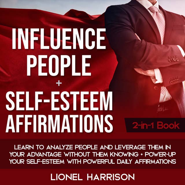 Influence People + Self-Esteem Affirmations 2-in-1 Book