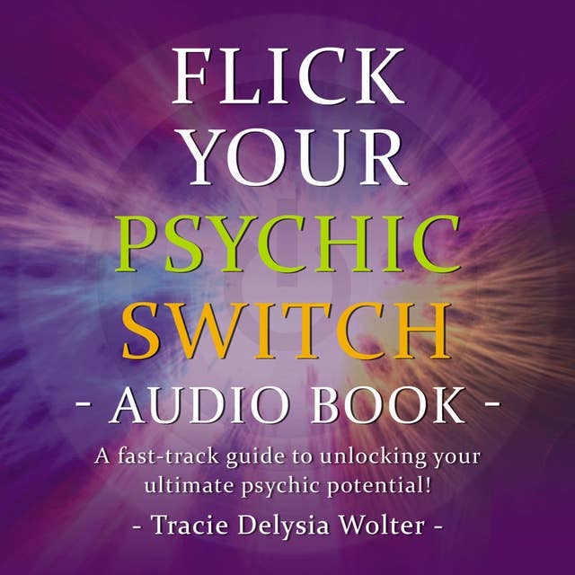 Flick Your Psychic Switch
