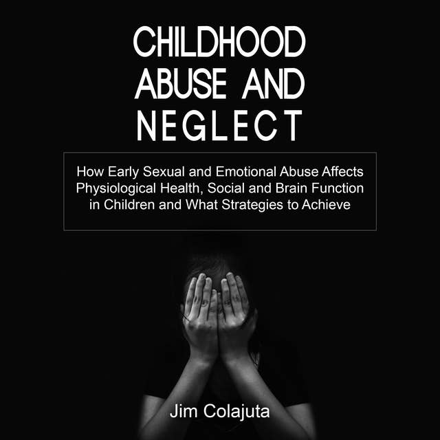 Childhood Abuse and Neglect