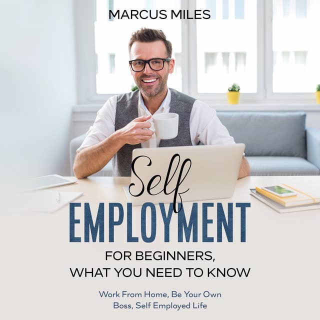 Self Employment For Beginners, What You Need To Know
