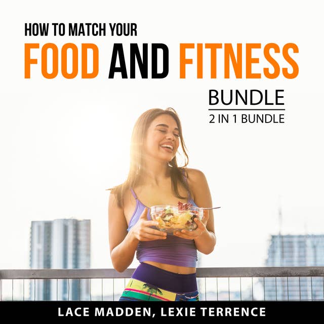 How to Match Your Food and Fitness Bundle, 2 in 1 Bundle