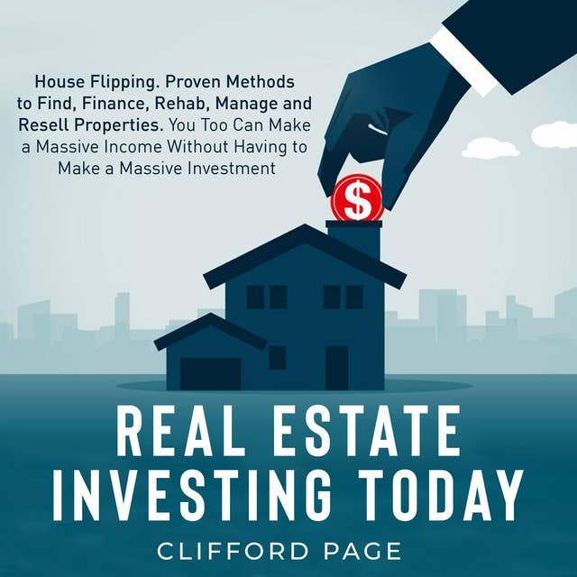 Real Estate Investing Today: House Flipping