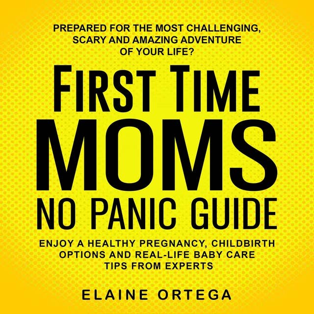 First Time Mom No Panic Guide