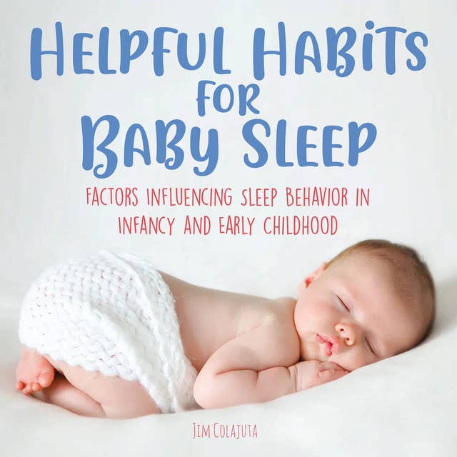 Helpful Habits For Baby Sleep
