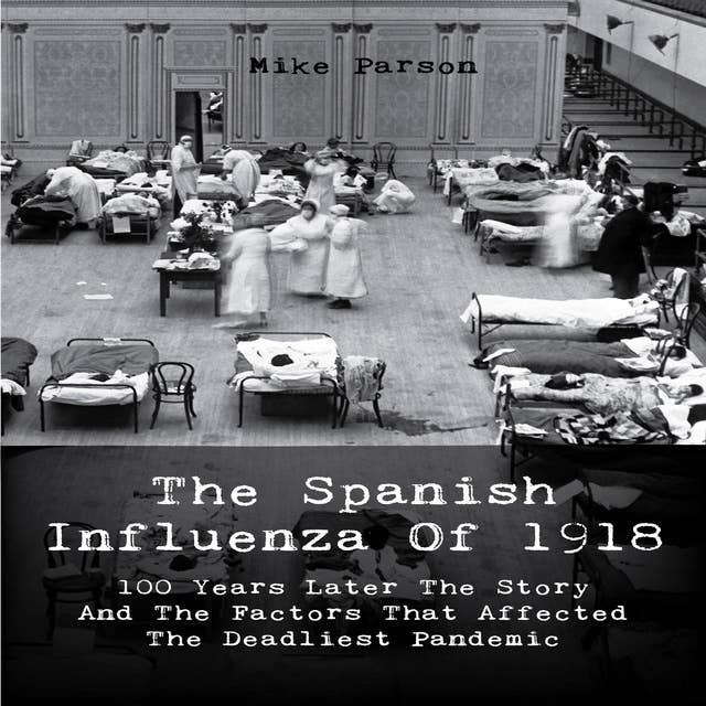 The Spanish Influenza Of 1918