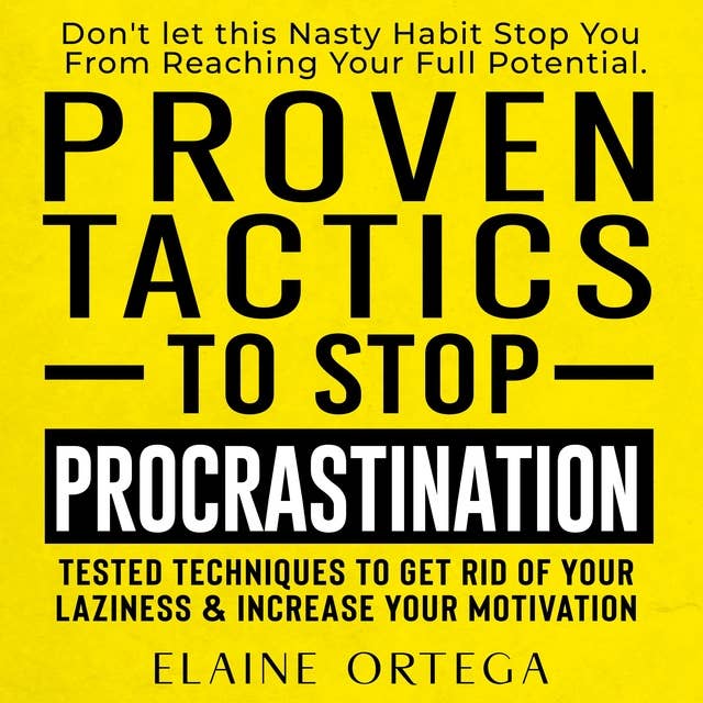 Proven Tactics to Stop Procrastination