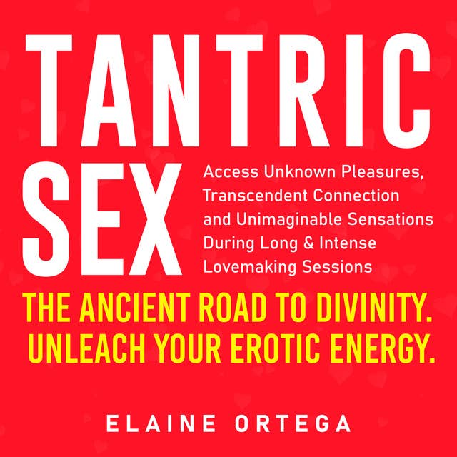 Tantric Sex: The Ancient Road to Divinity