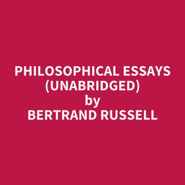 Philosophical Essays (Unabridged): optional