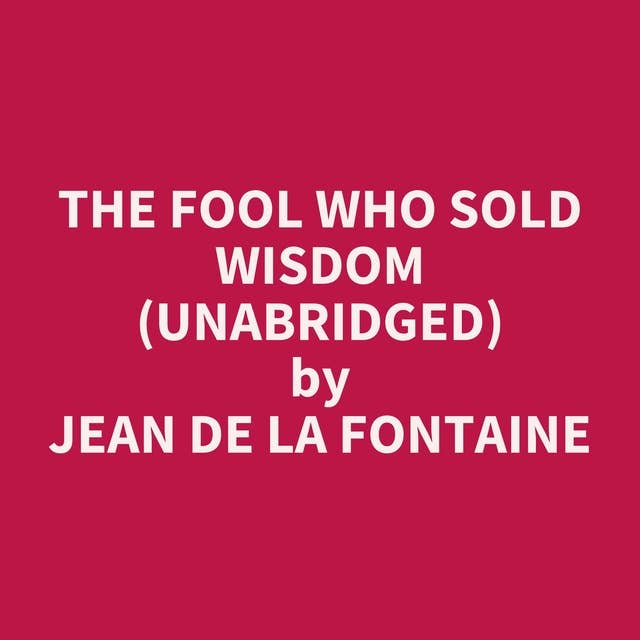 The Fool Who Sold Wisdom (Unabridged): optional