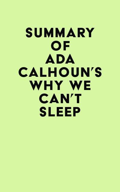 Cover for Summary of Ada Calhoun's Why We Can't Sleep