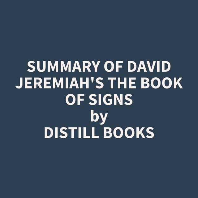 Summary of David Jeremiah's The Book of Signs