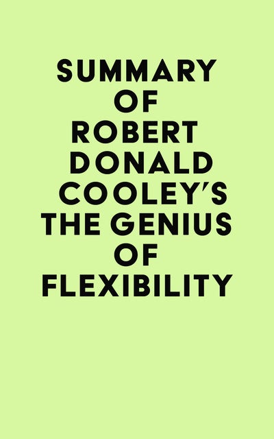 The Genius of Flexibility - The Genius of Flexibility