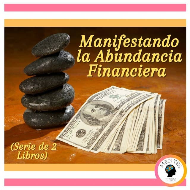 Manifestando la Abundancia Financiera (Serie de 2 Libros)