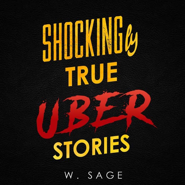 Shockingly True Uber Stories