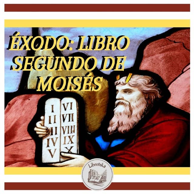 ÉXODO: Libro Segundo De Moisés