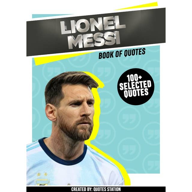 Lionel Messi: Book Of Quotes
