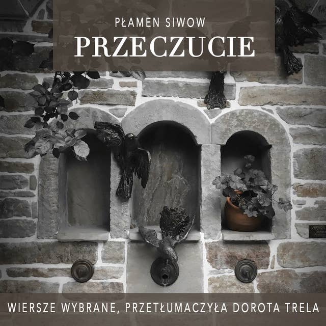 Przeczucie: Wiersze wybrane, przetłumaczyła Dorota Trela
