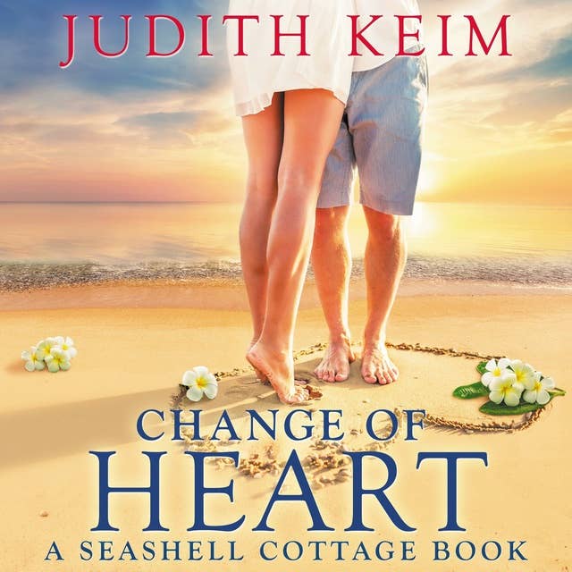 Change of Heart: A Seashell Cottage Book