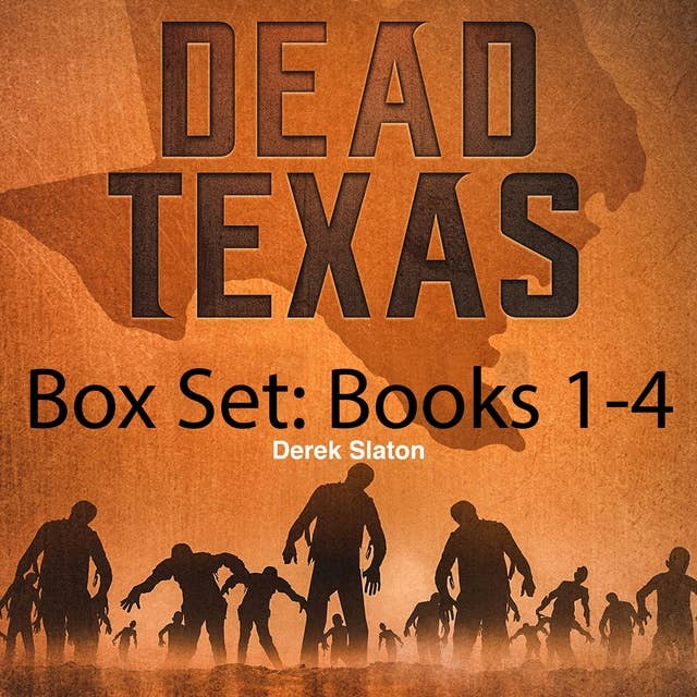 Dead Texas: Books 1-4 - Box Set