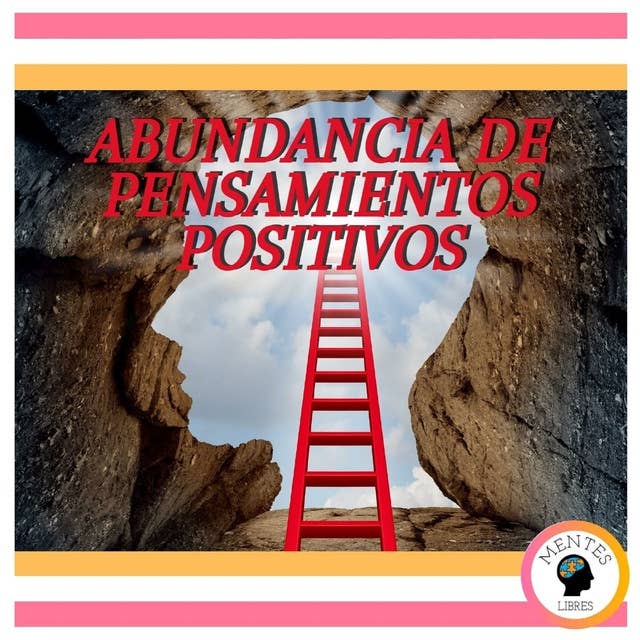 Abundancia De Pensamientos Positivos