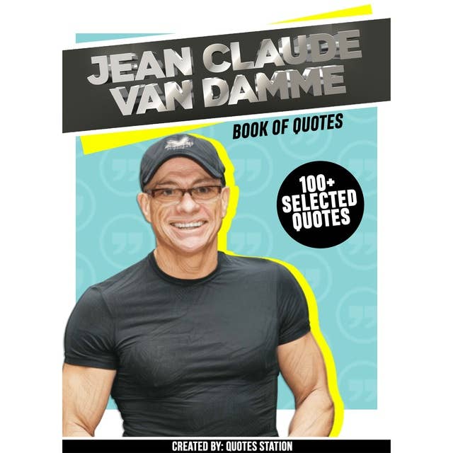 Jean Claude Van Damme: Book Of Quotes