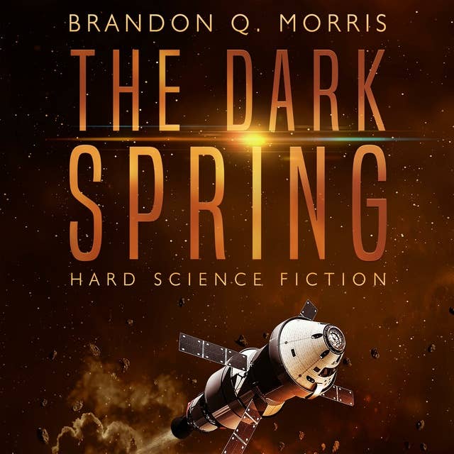 The Dark Spring: Hard Science Fiction