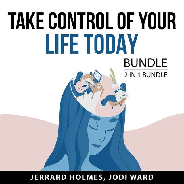 Take Control of Your Life Today Bundle: 2 in 1 Bundle: Best Version of Yourself and Living Your Best Life