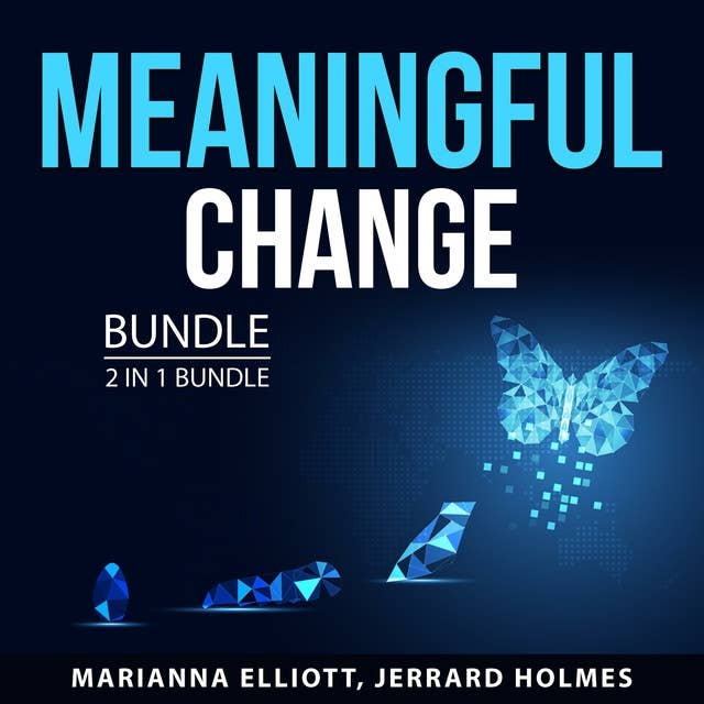 Meaningful Change Bundle: 2 in 1 Bundle: The Power of Positive Change and Best Version of Yourself