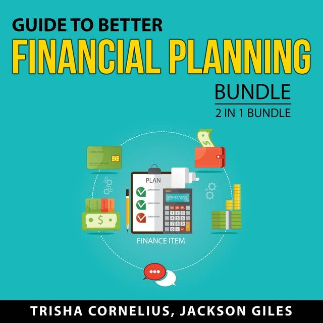 Guide to Better Financial Planning Bundle: 2 in 1 Bundle: Building Wealth and Financial Planning and Budgeting