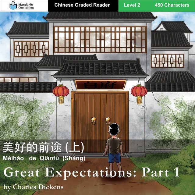 Great Expectations: Part 1: Mandarin Companion Graded Readers Level 2