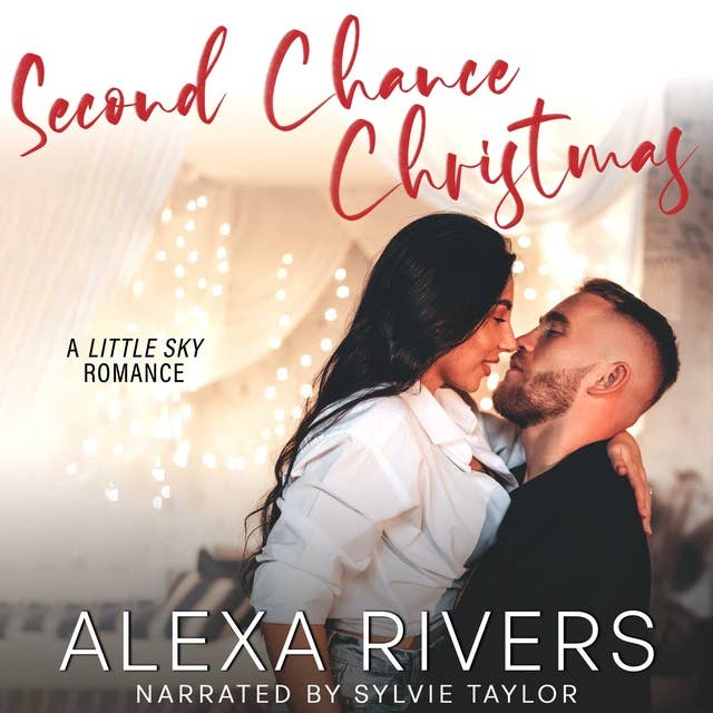 Second Chance Christmas: A Steamy Small Town Romance