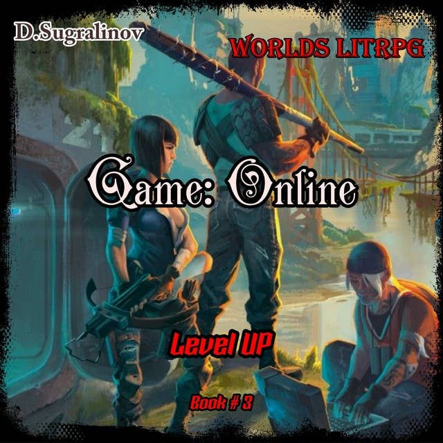 Game: Online (Level UP Book#3): Worlds LitRPG