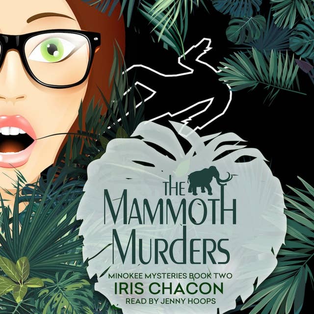 The Mammoth Murders: Minokee Mysteries Book Two