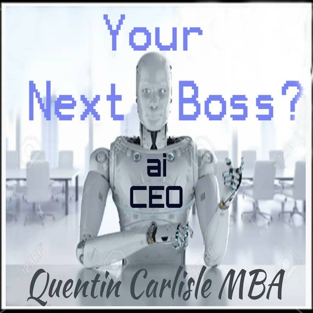 Your Next Boss: AI CEO