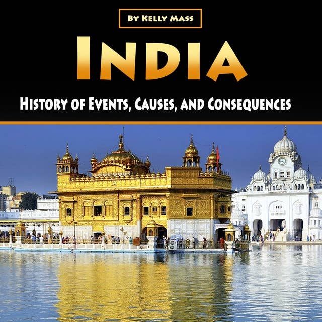 India: History of Events, Causes, and Consequences