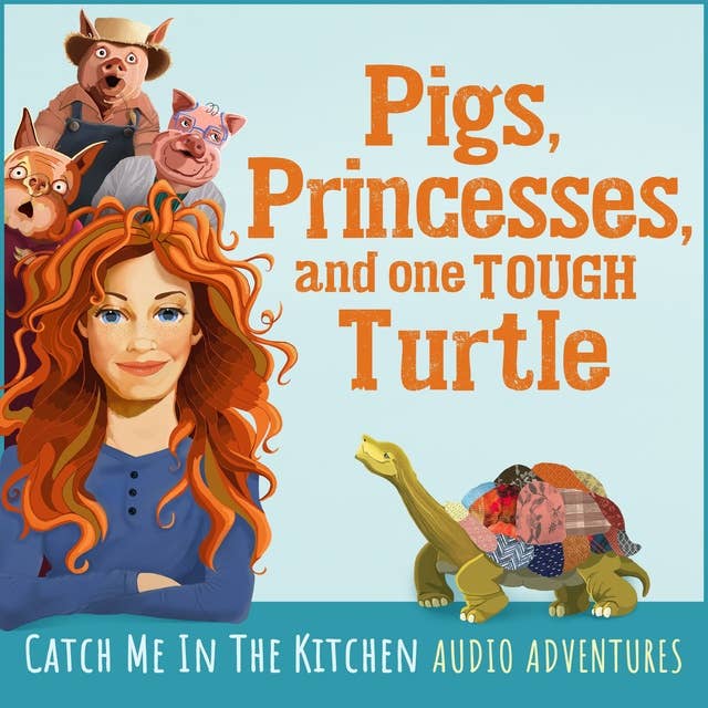 Cover for Pigs, Princesses, and One Tough Turtle