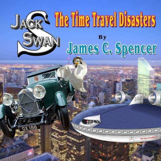 Jack Swan Time Travel Disasters: The Second set of Disasters