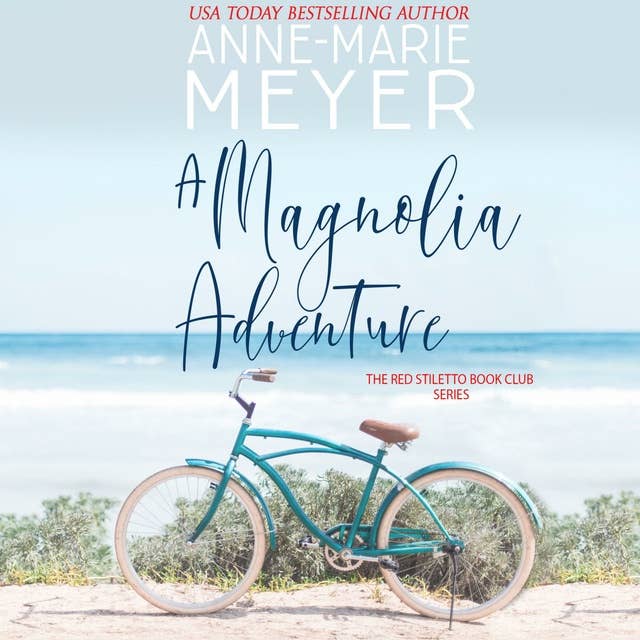 A Magnolia Adventure: A Sweet, Small Town Story